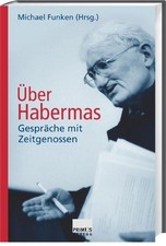 Über Habermas. Gespräche mit