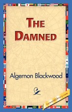 The Damned Algernon Blackwood