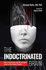 The indoctrinated brain - the, brain: