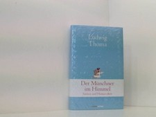 Der Münchner im Himmel: Satiren und Humoresken (Klassiker der Weltliteratur) Sat