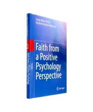 Faith from a Positive Psychology Perspective, Elizabeth Krumrei Mancuso, Cindy M