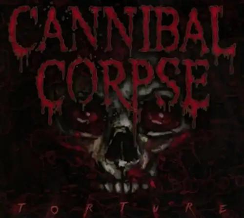 Cannibal corpse torture - -,