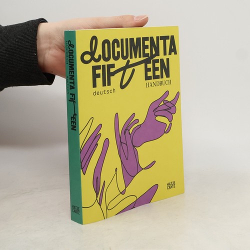 Documenta fifteen handbuch - fifteen, handbuch 