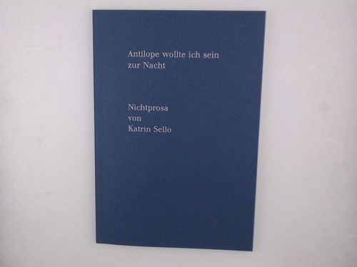 Antilope wollte ich sein - , zur