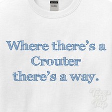 WHERE... CROUTER THERE'S A WAY