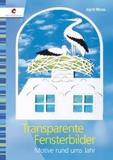 Transparente Fensterbilder: Motive rund ums Jahr vo... | Buch | Zustand sehr gut