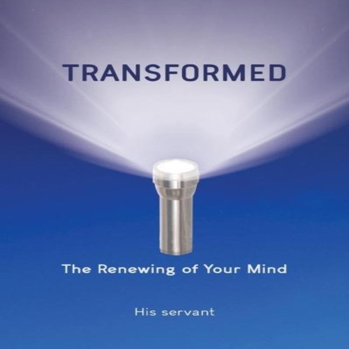 Transformed the renewing - renewing, of
