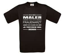 T Shirt - Ich bin Maler und