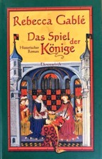 Gable, Rebecca: Das Spiel der Könige  - Historischer Roman   Waringham Saga Bd 3