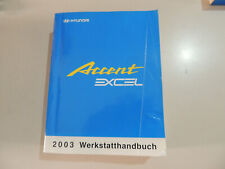 2003 Hyundai Accent (LC2) 1,3L 1,5L 1,6L Benziner 1,5L Diesel Werkstatthandbuch