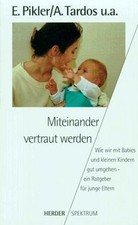 Miteinander vertraut werden von Pikler, Emmi, Tar... | Buch | Zustand akzeptabel