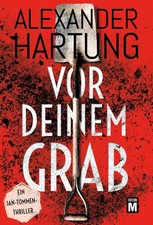 Vor deinem Grab Alexander Hartung Taschenbuch 314 S. Deutsch 2020 Edition M