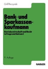 Der Bank- und Sparkassenkaufmann von Wolfgang Grill | Buch | Zustand sehr gut