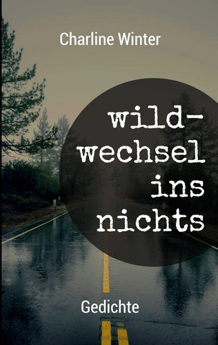 Wildwechsel ins nichts - wildwechsel,