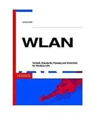 WLAN: Technik, Standards, Planung und Sicherheit für Wireless LAN, Kafka, Gerha