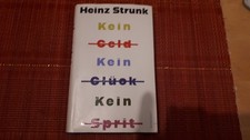 Kein Geld Kein Glück Kein Sprit von Heinz Strunk (Gebundene Ausgabe, 2025)
