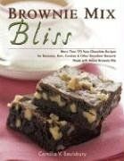Brownie Mix Bliss: More Than 175 Very Chocolate ... | Book | condition very good