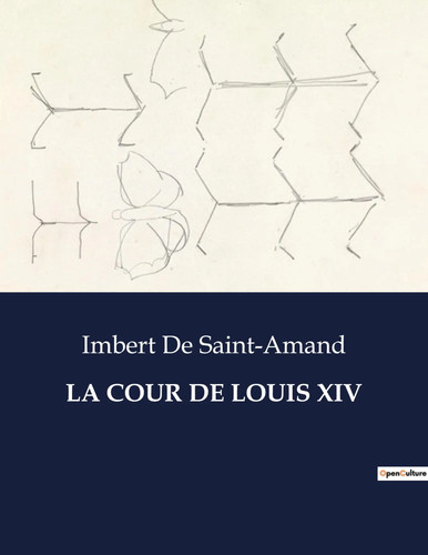 Cour louis xiv imbert - de,