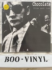 Chocolate - Slow And Low 7”