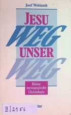 Jesu Weg - unser Weg : kleine