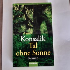 Tal ohne Sonne. Sonderausgabe. Roman. von Konsalik, Hein... | Buch |
