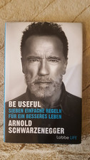 Arnold Schwarzenegger | Be Useful | Buch | Deutsch (2023) | 288 S. | Lübbe Life