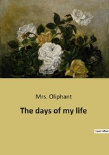 The days of my life A Journey