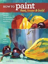 How to Paint Fast, Loose and
