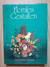 Florales Gestalten, Karl-Heinz Deutschmann, Horst Hempel, Floristik, Pflanzen