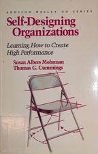 Self Designing Organizations: Learning How to Create High Performance Addison-we