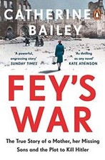 Feys War: The True Story of a