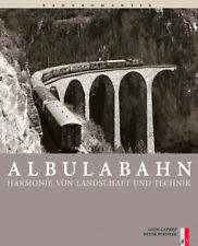 Albulabahn - Harmonie der Landschaft und Technik (Pfeiffer/Caprez) Bahnromantik