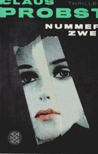 Nummer zwei : Thriller. Fischer ; 19691 Probst, Claus: