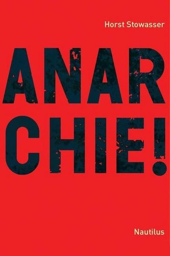 Anarchie idee geschichte - anarchie!:,