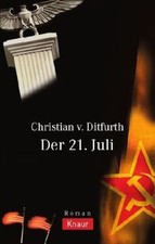 Der 21. Juli von von Ditfurth, Christian | Buch | Zustand sehr gut