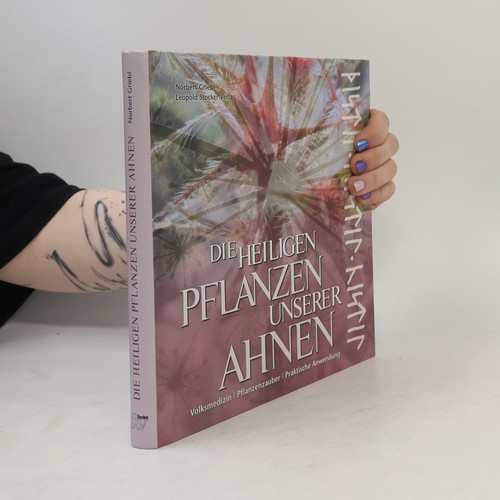 Die heiligen pflanzen unserer - die,