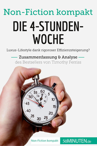 Die stunden woche - die, 4-stunden-woche