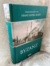 Byzanz Maier, Franz Georg: