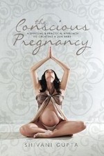 The Conscious Pregnancy: A Spiritual and Practic... | Book | condition very good