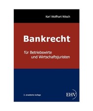 Bankrecht für betriebswirte - bankrecht,