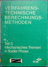 Verfahrenstechnische Berechnungsmethoden - Teil 3: Mechanisches Trennen ...