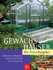 Gewächshäuser.  Der Praxis-Ratgeber: Materialien und ... | Buch | Zustand sehr gut
