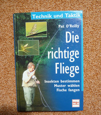 Die richtige Fliege Insekten Muster Fische Fliegenfischen Pat O'Reilly gute Erha