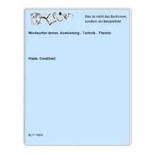 Windsurfen lernen. Ausrüstung - Technik - Theorie