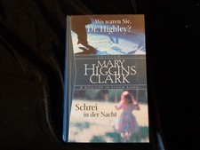 MARY HIGGINS CLARK "Wo waren Sie Dr. Highley + Schrei in der Nacht 2x Roman neuw