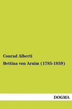 Bettina Von Arnim (1785-1859)