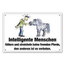 Schild "Intelligente Menschen..." (Pferd nicht füttern) 30 x 20 cm wetterfest