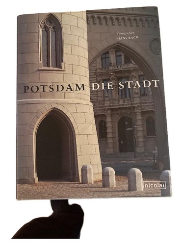 Potsdam die stadt bildband - die,
