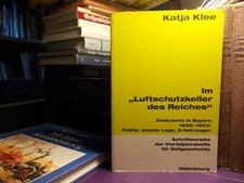 Im Luftschutzkeller des Reiches - Evakuierte 1939-1953 / Klee Kuftkrieg München