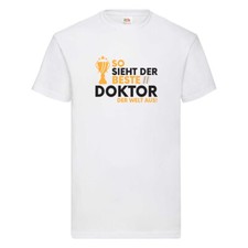 Der Weltbeste Doktor | Doktorand | Doktortitel T-Shirt Weiß